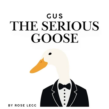 Gus the Serious Goose