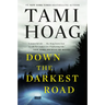Down the Darkest Road