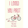 I Loved You First