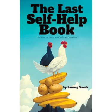 The Last Self-Help Book: We Went as Far as we Could on Our Own