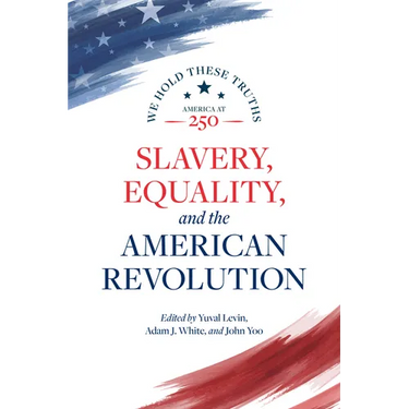 Slavery, Equality, and the American Revolution