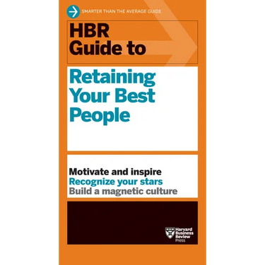 HBR Guide to Retaining Your Best People