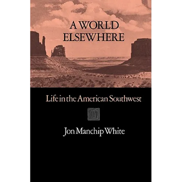 A World Elsewhere: Life in the American Southwest