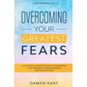 PTSD Workbook: OVERCOMING YOUR GREATEST FEARS - A Fun & Light-Hearted Guide To Overcoming Post-Traumatic Stress Disorder For PTSD Recovery
