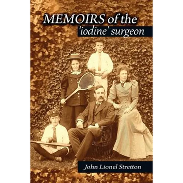 Memoirs of the Iodine Surgeon