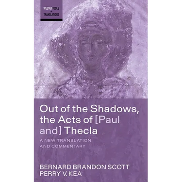 Out of the Shadows, the Acts of Paul and Thecla