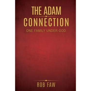 The Adam Connection: One Family Under God