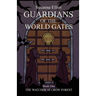 Guardians of the World Gates: The Watcher at Crow Forest