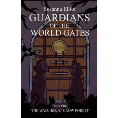 Guardians of the World Gates: The Watcher at Crow Forest