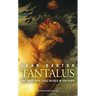 Tantalus: The Greek Epic Cycle Retold in Ten Plays: The Epic Greek Cycle Retold in Ten Plays (Revised)