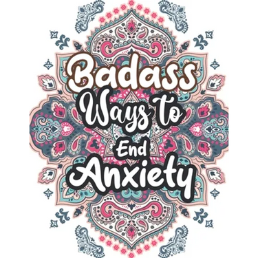 Badass Ways to end Anxiety: Christmas Pattern Anti Anxiety Coloring Book, Relaxation and Stress Reduction color therapy for Adults, girls and teen