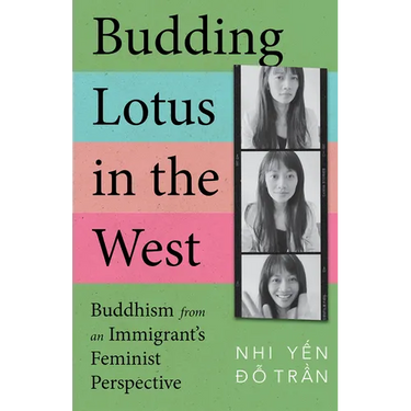 Budding Lotus in the West: Buddhism from an Immigrant's Feminist Perspective
