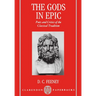 The Gods in Epic: Poets and Critics of the Classical Tradition