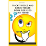 Tricky Riddle and Brain Teaser Book for Kids and Teens!: 5x8, Best Riddle Book, Awesome Riddle Book, Brain Teasers Book, the Best Brain Enhancer.