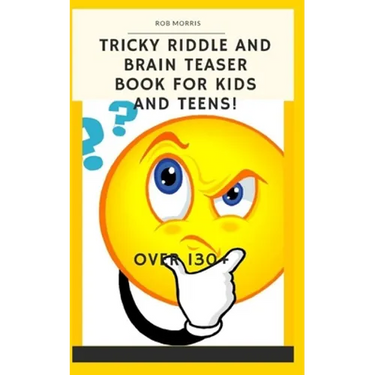 Tricky Riddle and Brain Teaser Book for Kids and Teens!: 5x8, Best Riddle Book, Awesome Riddle Book, Brain Teasers Book, the Best Brain Enhancer.