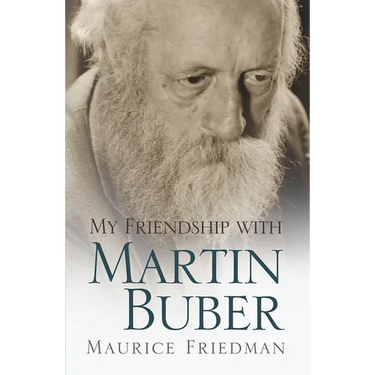 My Friendship with Martin Buber