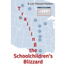 Trailing the Schoolchildren's Blizzard