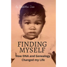 Finding Myself: How DNA and Genealogy Changed my Life