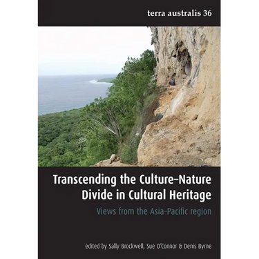 Transcending the Culture-Nature Divide in Cultural Heritage: Views from the Asia-Pacific region