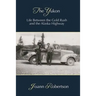 The Yukon: Life between the Gold Rush and the Alaska Highway