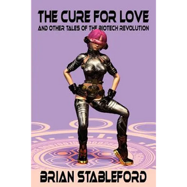 The Cure for Love and Other Tales of the Biotech Revolution