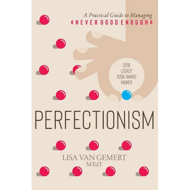 Perfectionism: A Practical Guide to Managing "Never Good Enough"
