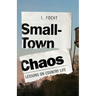 Small-Town Chaos: Lessons on Country Life