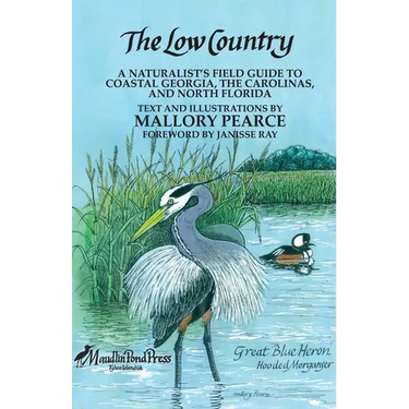The Low Country: a naturalist's field guide to coastal Georgia, the Carolinas, and north Florida