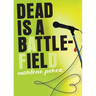 Dead Is a Battlefield
