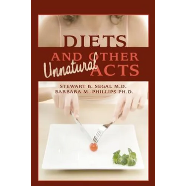 Diets and Other Unnatural Acts