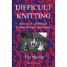 Difficult Knitting: Memoir of a Childhood Divided Between Two Worlds