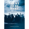 Lucky to be Here, Jack Bewes, 463 Lancaster Squadron