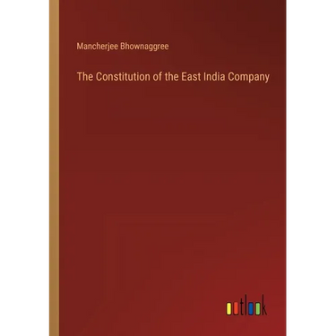 The Constitution of the East India Company