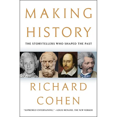 Making History: The Storytellers Who Shaped the Past