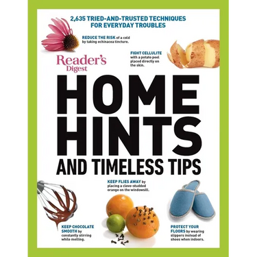 Reader's Digest Home Hints & Timeless Tips: 2,635 Tried-And-Trusted Techniques for Everyday Troubles