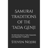 Samurai Traditions of the Tada Genji: An Introduction to Tada, Kusunoki, and Jingunden Traditions