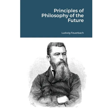 Principles of Philosophy of the Future