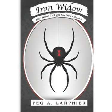 Iron Widow: Kate Warne Civil War Spy Series, Book 4