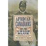 African Canadians in Union Blue: Volunteering for the Cause in the Civil War