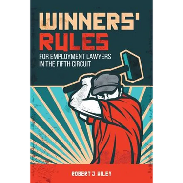 Winners' Rules For Employment Lawyers in the Fifth Circuit
