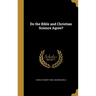 Do the Bible and Christian Science Agree?