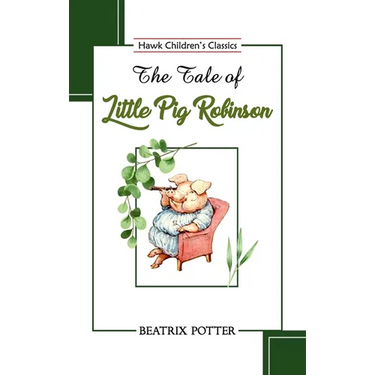 The Tale of Little Pig Robinson
