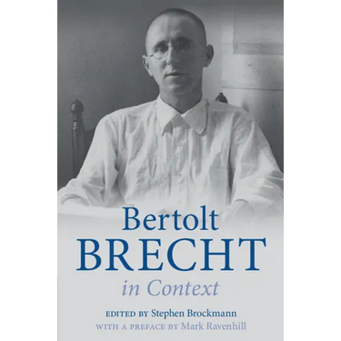 Bertolt Brecht in Context