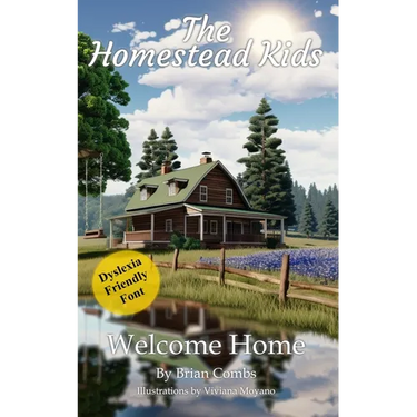 Welcome Home (OpenDyslexic Font): The Homestead Kids
