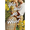You Had Me at Heist