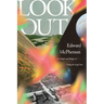 Look Out: The Delight and Danger of Taking the Long View