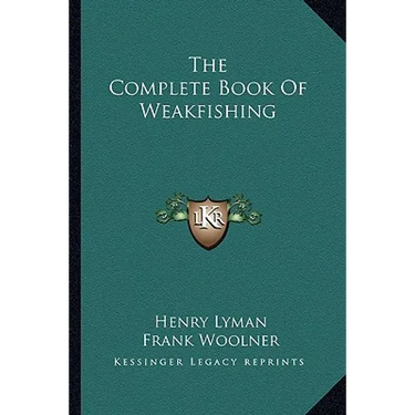 The Complete Book of Weakfishing