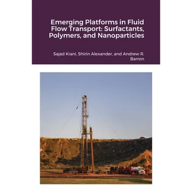 Emerging Platforms in Fluid Flow Transport: Surfactants, Polymers, and Nanoparticles