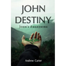 John Destiny: John's Awakening