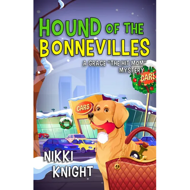 Hound of the Bonnevilles: A Grace the Hit Mom Mystery
